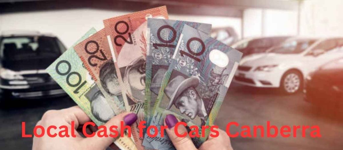 Local Cash for Cars Canberra Experts